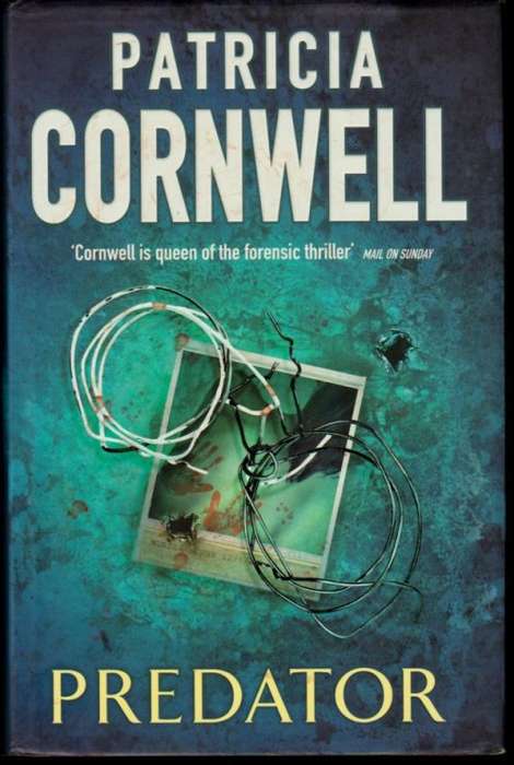 Patricia Cornwell : Predator - Hardback - 15cmx24cm - UK First Edition - Little Brown - 2005 -