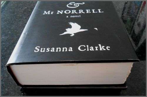 SUSANNA CLARKE - Jonathan Strange and Mister Norrell - Quercus Press -2004 Hardback First US Edition