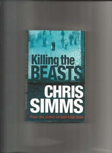 CHRIS SIMMS - Killing the Beasts - ORION Press - NEW Paperback - Condition: Very Good*
