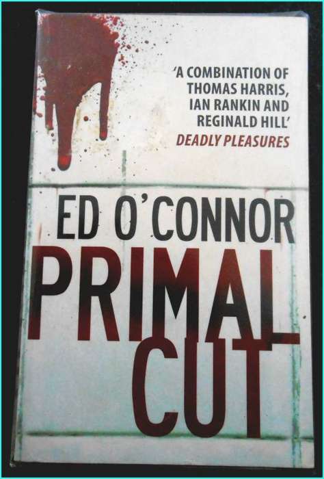 ED O` CONNOR - Primal Cut - New Paperback - Allison and Busby - UK - Excellent Condition*