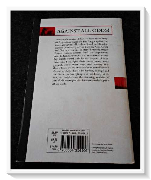 Against All Odds by Bryan Perrett - Dramatic Last Stands - Cassell Military Paperbacks VG Condition*