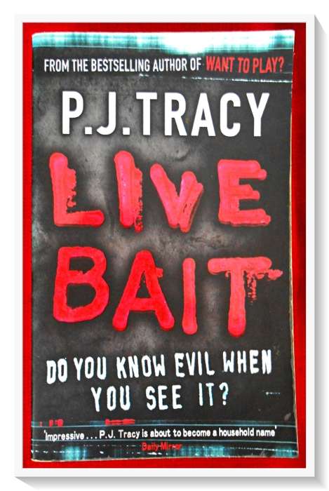 Live Bait by P.J. TRACY - A Penguin Paperback - CONDITION: B+ (Very Good)