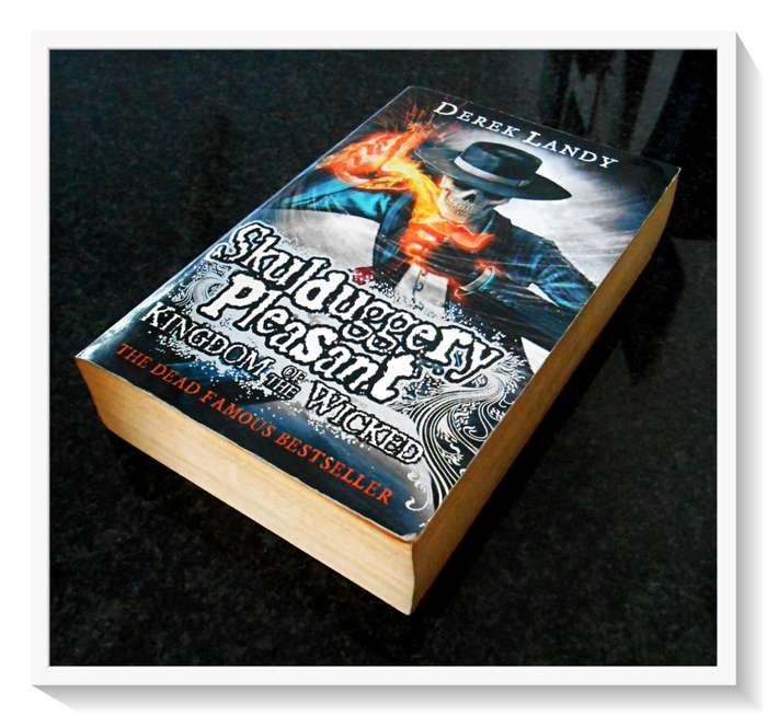 DEREK LANDY: Skullduggery Pleasant - Kingdom of the Wicked - Large Softcover - (B+)