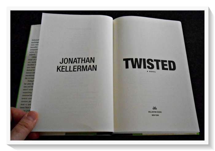 Jonathan Kellerman: Twisted - Hardcover - First Edition 1st Print USA Ballantine 2004 (A)