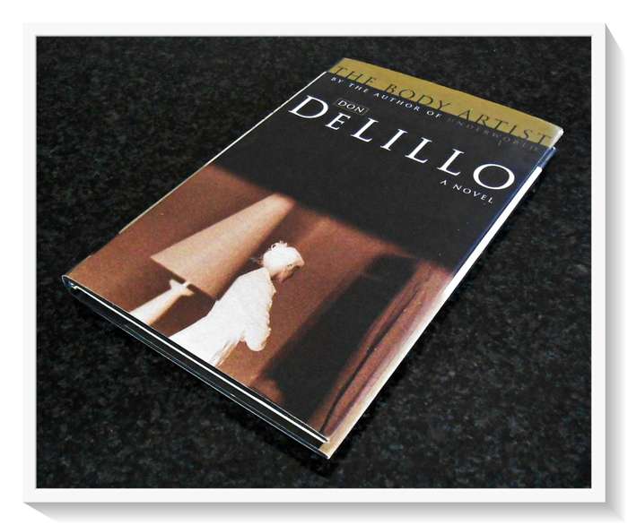 The Body Artist by DON DELILLO - First UK Edition - 2005 - Hardcover - Condition: B+ to A