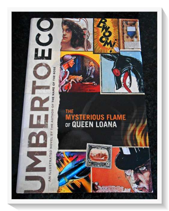 UMBERTO ECO: The Mysterious Flame of Queen Loana - US First Edition - 2005 - A+ Condition