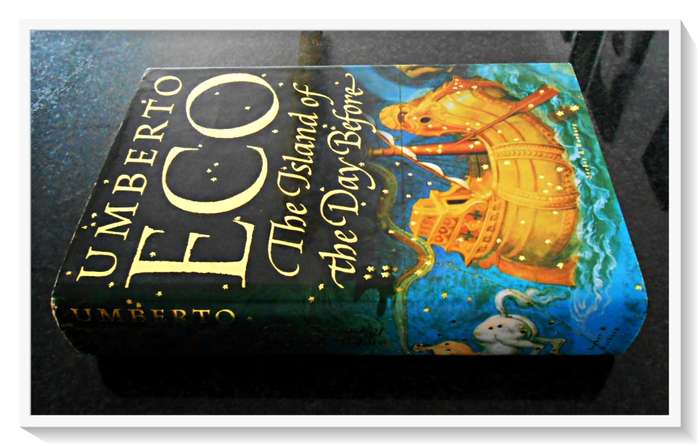UMBERTO ECO:  The Island of the Day Before - UK: 1995 SECKER & WARBURG - Hardcover - Condition: B+