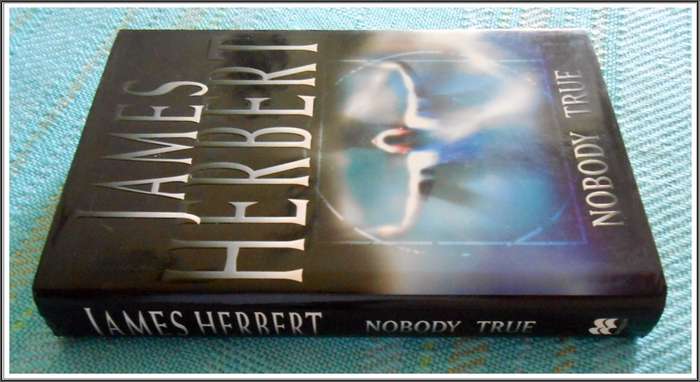 NOBODY TRUE James Herbert - First Edition + 1st Impression - UK 2003 Large Hardcover - Condition: B+