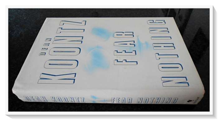 Fear Nothing by DEAN KOONTZ - First Edition + 1st Print - BANTAM Feb. 1998 - Condition: B+