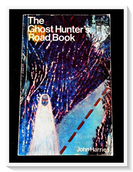The GhostHunters Road Book by John Harries - 1974 - Published by LETTS - Rare Find B+ Condition*
