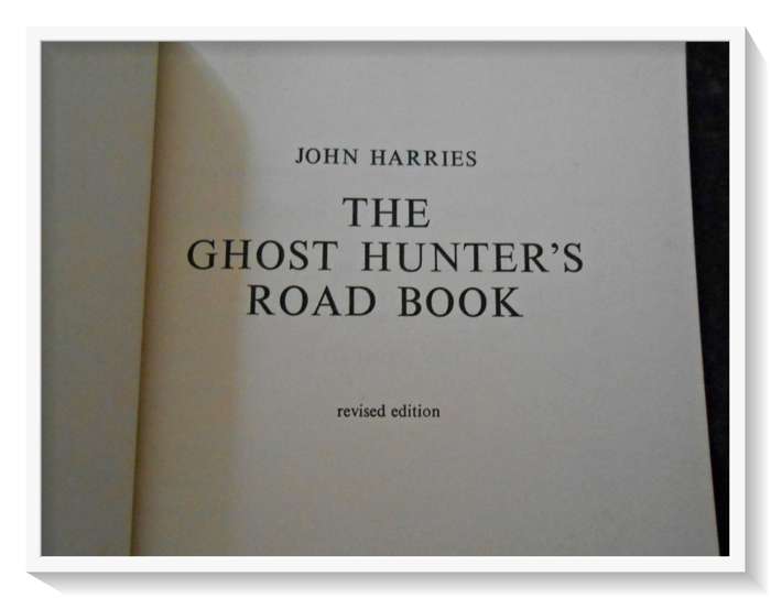 The GhostHunters Road Book by John Harries - 1974 - Published by LETTS - Rare Find B+ Condition*