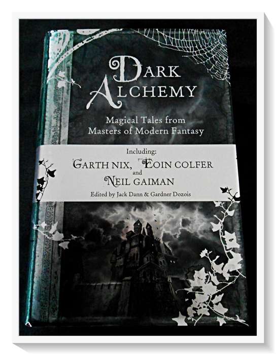 DARK ALCHEMY: Magical Tales from Masters of Modern Fantasy - Colfer, Nix, Gaiman - Large Hardcover*