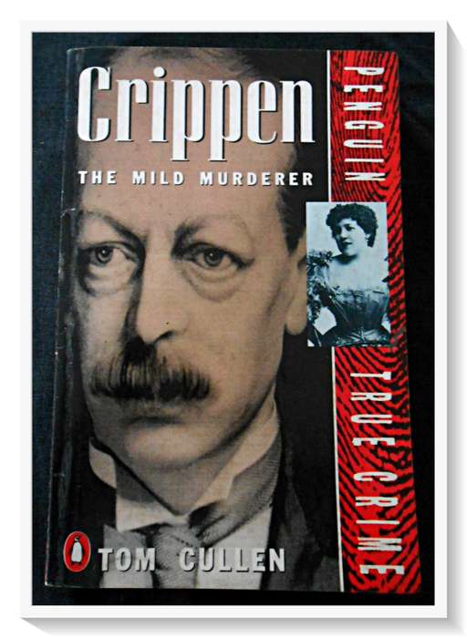 CRIPPEN: The Mild Murderer by TOM CULLEN - Ex-Lib Softcover - Penguin Books - Condition: B
