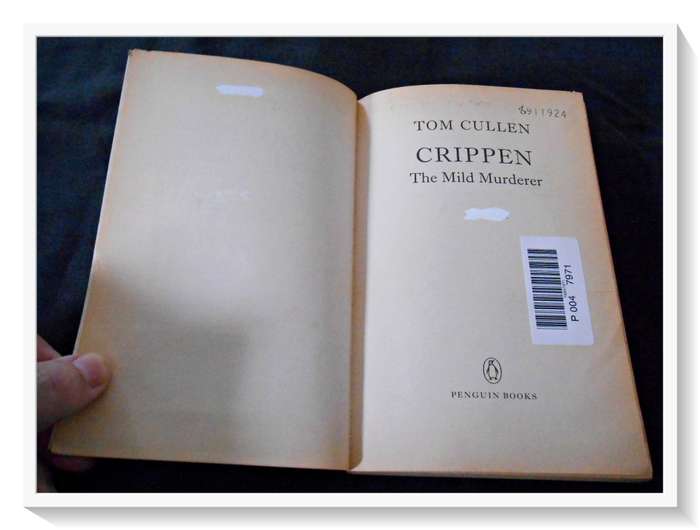 CRIPPEN: The Mild Murderer by TOM CULLEN - Ex-Lib Softcover - Penguin Books - Condition: B