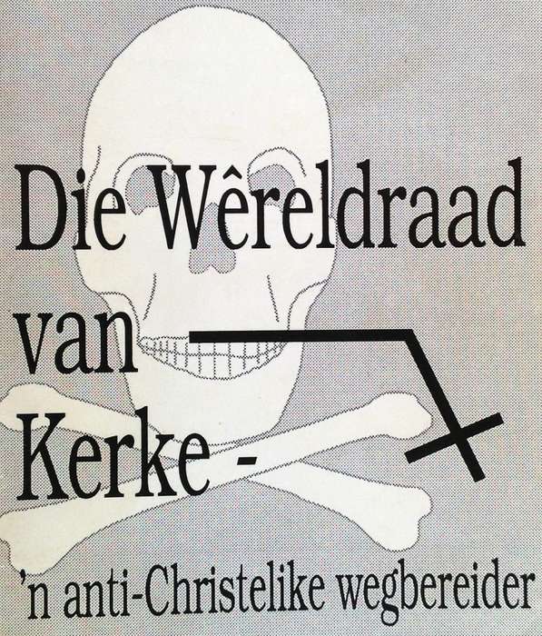 Die wereldraad van Kerke - `n anti-Christelike wegbereider - DS Andre Van Den Berg