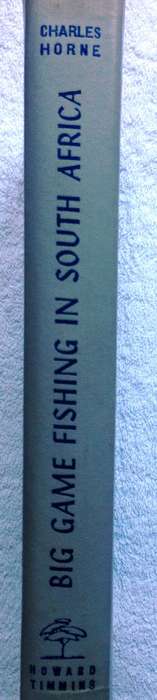 Big Game Fishing in South Africa - Charles Horne - Hardcover