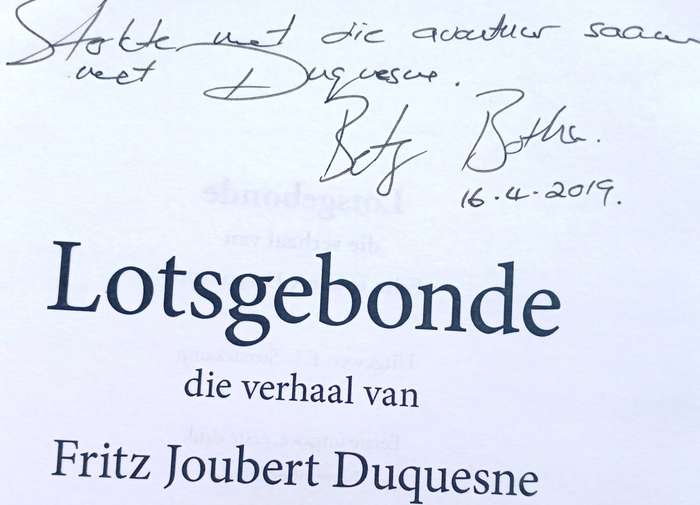 Lotsgebonde - Die Verhaal van Fritz Joubert Duquesne - Bets Botha - geteken deur Skrywer