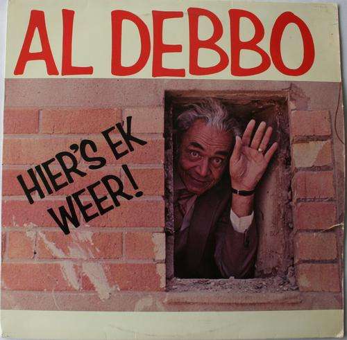 AL DEBBO -- HIER IS EK WEER! - VINYL LP RECORD