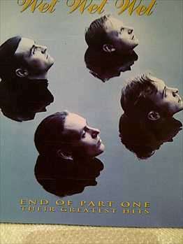 Wet : Wet, Wet, End Of Part One, Their Greatest Hits : CD