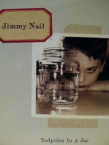 Jimmy Nail : Tadpoles in a Jar : PREOWNED CD