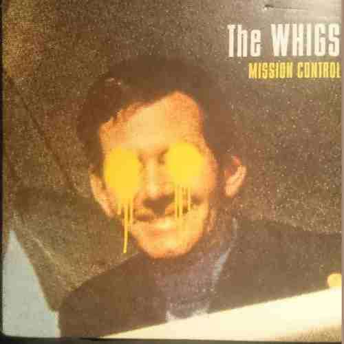 The Whigs : Mission Control : CD