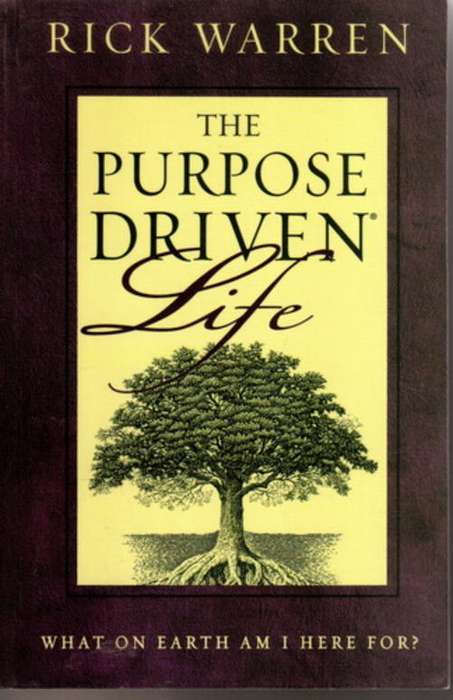 The Purpose Driven Life by Rick Warren