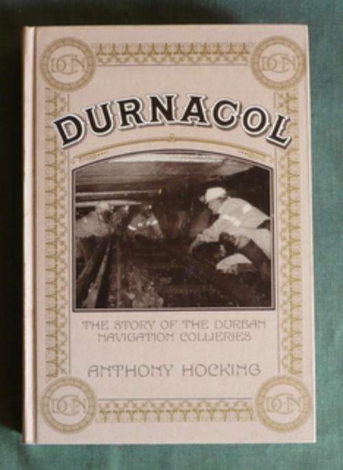 Durnacol: The Story of the Durban Navigation Collieries by Anthony Hocking