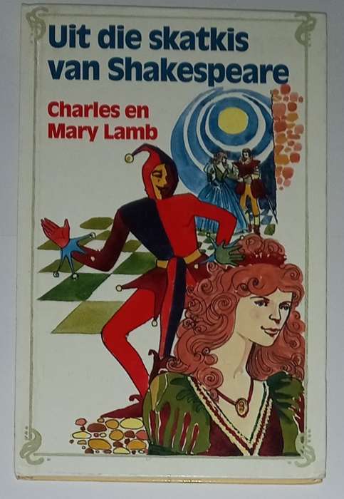 Verhale uit die skatkis van Shakespeare. Charles en Mary Lamb 0795919026
