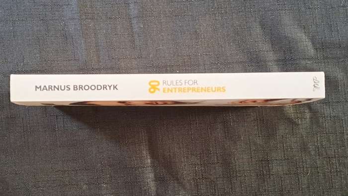 Marnus Broodyk  - 90 rules for entrepeneurs: The Codex of hustle - paperback/softcover - pages 226 -