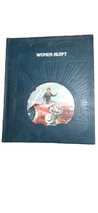 The Epic of Flight: Women Aloft by Time-Life Books