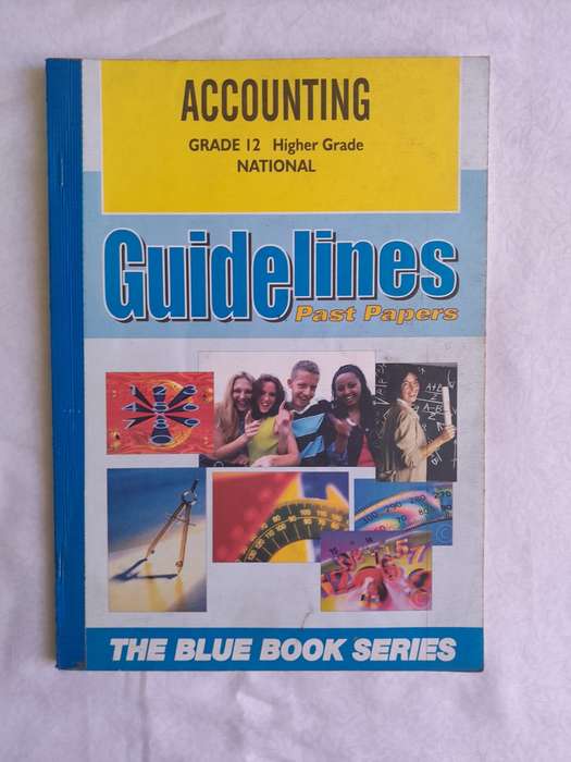 Accounting Grade 12 past papers with answers Real Results, 100 +, Blue book series