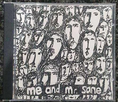 Me and Mr. Sane - Me and Mr. Sane