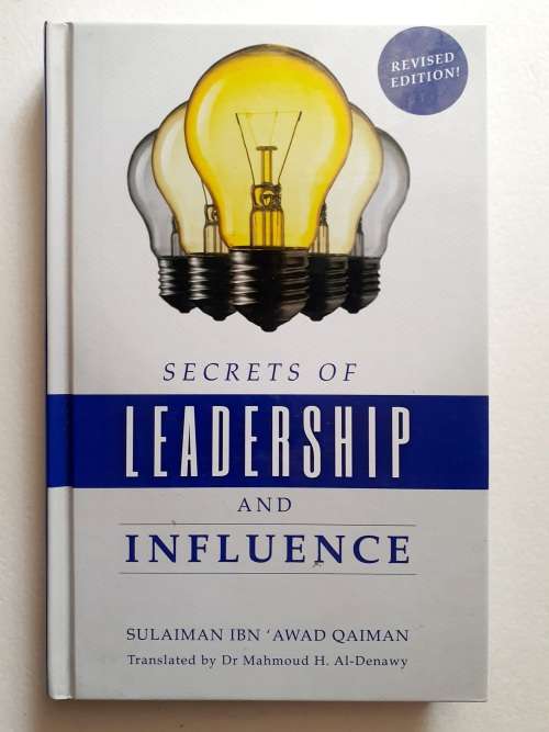 Secrets of Leadership and Influence ~ Sulaiman Ibn `Awad Qaiman