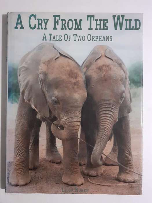 A Cry From The Wild - a Tale of Two Orphans ~ Lissa Ruben