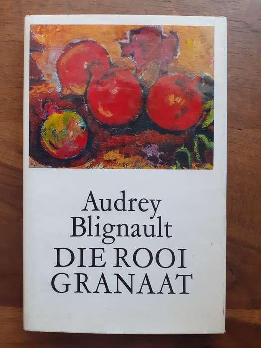 Die Rooi Granaat ~ Audrey Blignault