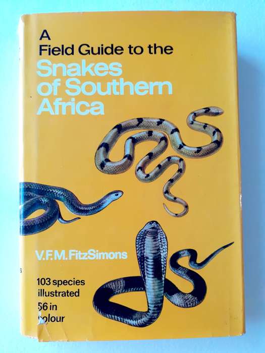 A Field Guide to the Snakes of Southern Africa ~ V F M FitzSimons