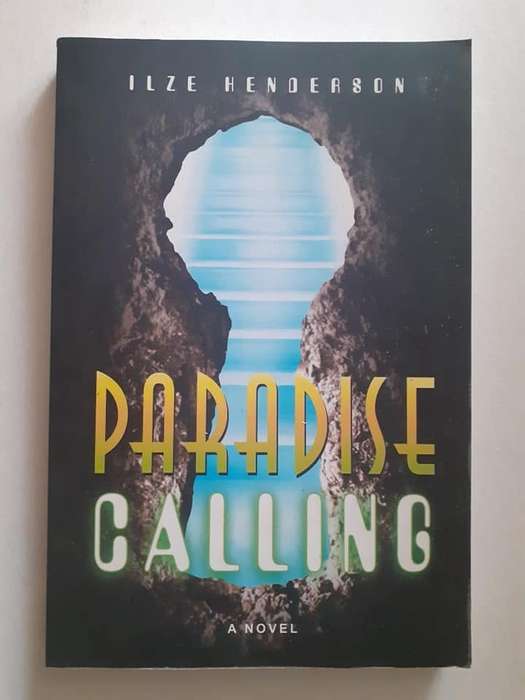 Paradise Calling ~ Ilze Henderson