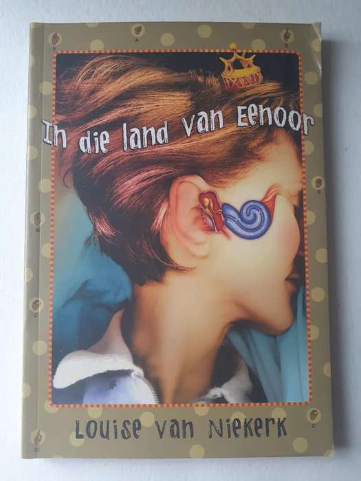In Die Land Van Eenoor ~ Louise Van Niekerk
