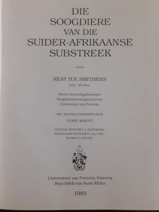 Die Soogdiere van die Suider-Afrikaanse Substreek ~ Reay H N Smithers