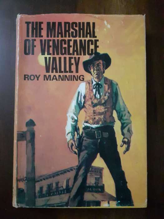 The Marshal of Vengeance Valley ~ Roy Manning