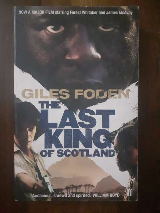 The Last King of Scotland ~ Giles Foden