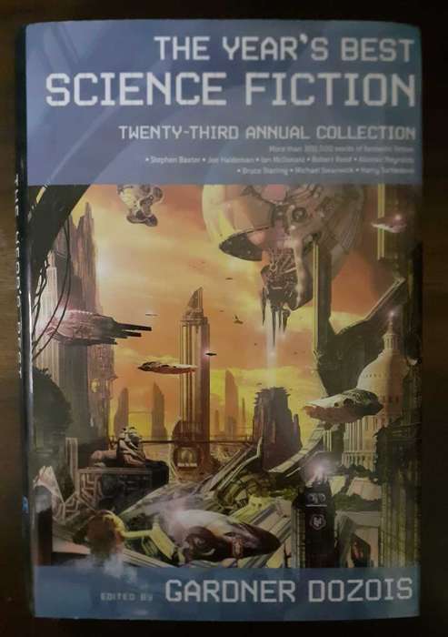The Year's Best Science Fiction (23rd annual collection) ~ edited by Gardner Dozois