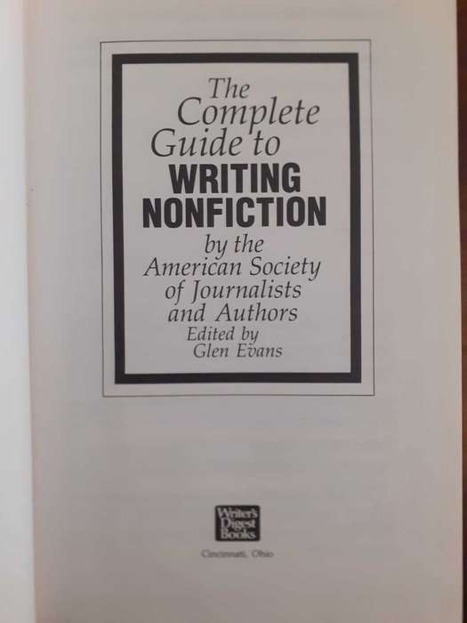 The complete Guide to writing Non-Fiction ~ WRITER'S DIGEST BOOKS