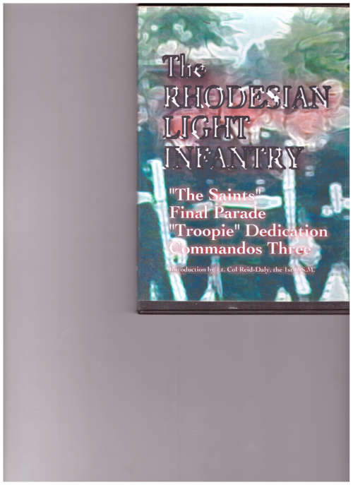 THE RHODESIAN LIGHT INFANTRY, `THE SAINTS` FINAL PARADE