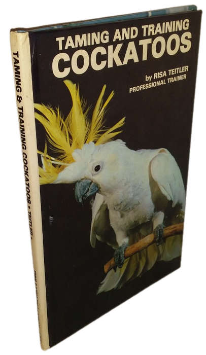 BOOKS   - Taming and Training Cockatoos