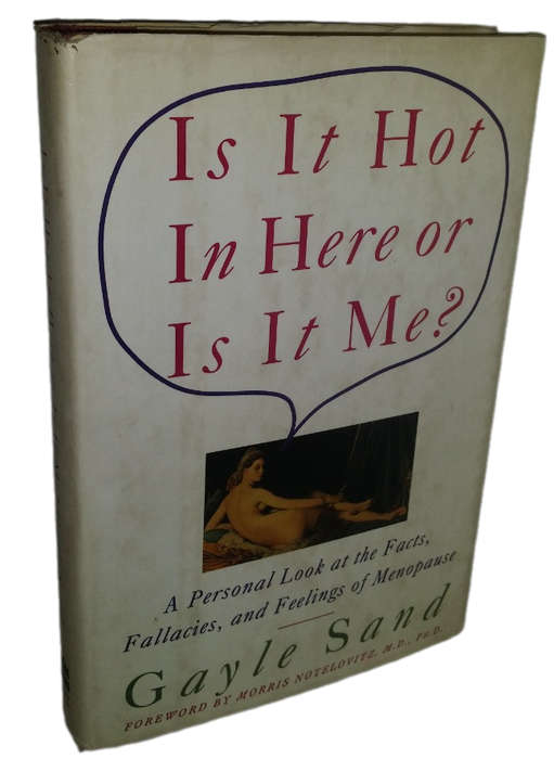 Books : Is it hot i here or is  it me , Menopause - Gayle Sand