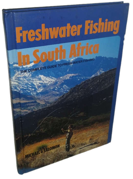 Books :  Freshwater Fishing In South Africa, the complete guide to fresh water fishing