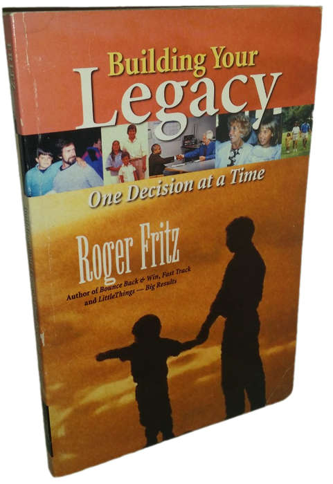 Books : Building your Legacy - Roger Fritz