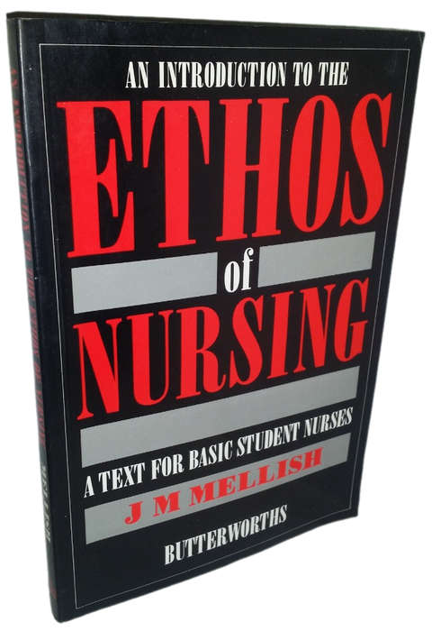 BOOKS   - Ethos of Nursing , Texts for Basic Student Nurses