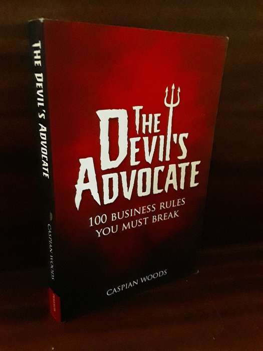 Books   -  The Devil`s Advocate , 100 business rules you must break - Caspian Woods